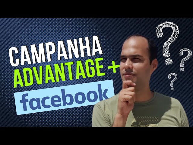 PÚBLICO ADVANTAGE+ FACEBOOK ADS, O QUE SIGNIFICA ESSA OPÇÃO NOVA DE PÚBLICO  