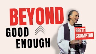 Beyond Good Enough | Releasing your Spiritual Gifts