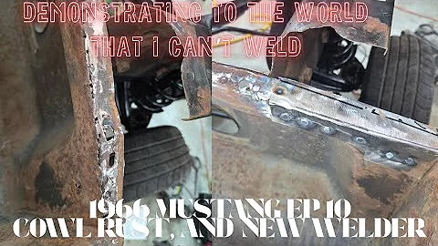 1966 Mustang Ep 10: More Cowl Rust Repair, and Trying My Arccaptian MIG200 for the first time.