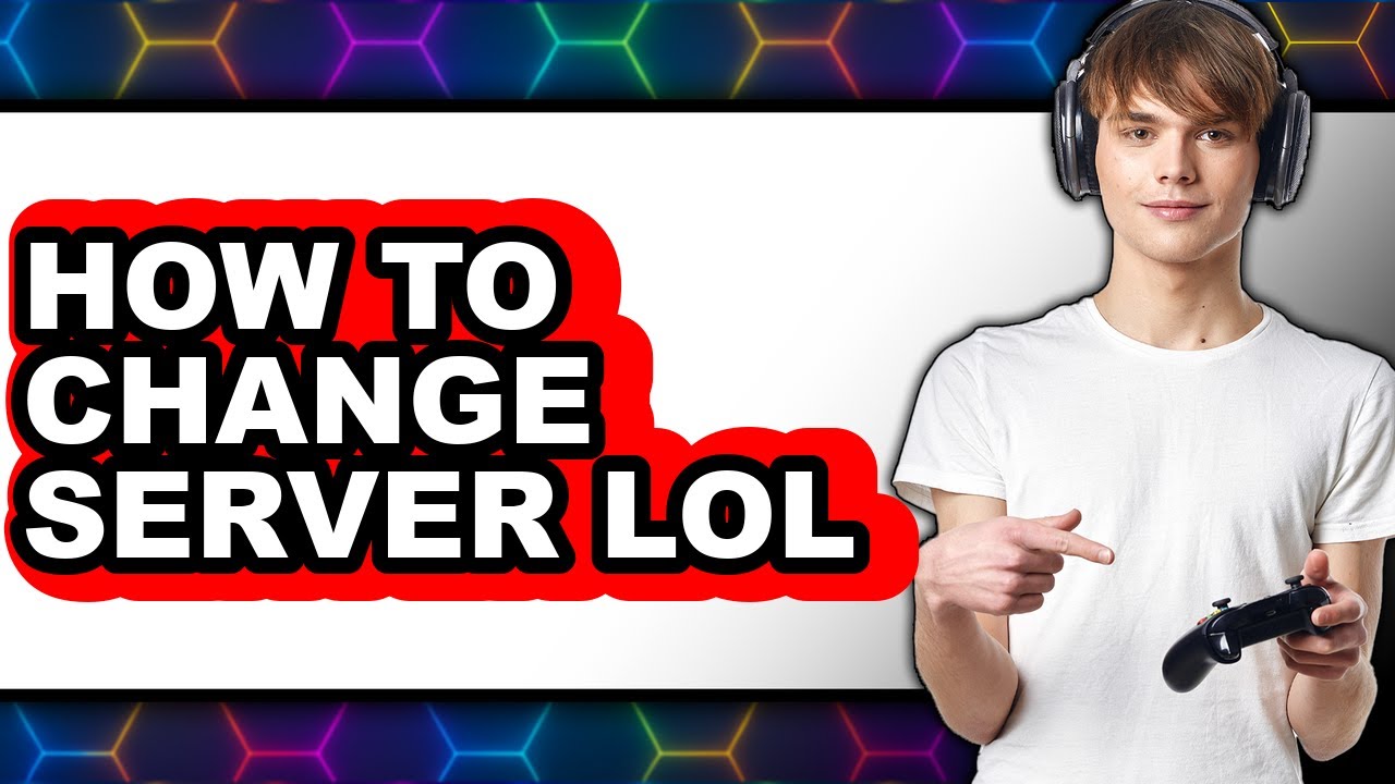 How to Change Server Lol - Step by Step