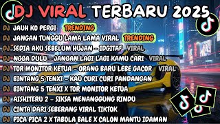 Dj Tiktok Terbaru 2025dj Jauh Ko Pergi dj Jangan Tunggu Lamalama