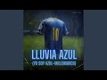 Lluvia azul yo soy azul  millonarios