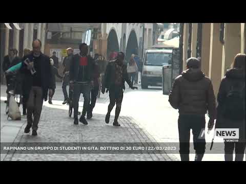RAPINANO UN GRUPPO DI STUDENTI IN GITA: BOTTINO DI 30 EURO | 22/03/2023