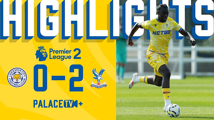 Two PRECISE finishes 🎯 | Leicester 0-2 Palace | U21 Highlights