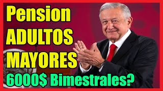 AMLO Duplicara el monto de la PENSION UNIVERSAL 6000$ Bimestrales I Pensión Adultos Mayores I 2021