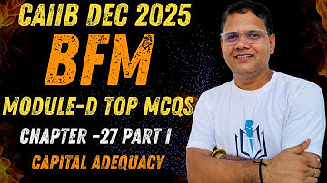 CAIIB Dec 2025 | BFM Chapter 27 Part I Top MCQs | Capital Adequacy | CAIIB WITH ASHOK