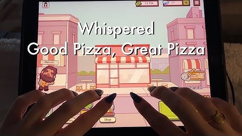 ASMR Whispered Let’s Play Good Pizza, Great Pizza!❤️🍕