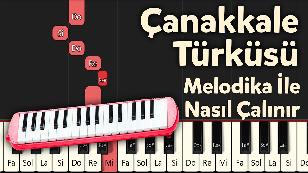 Çanakkale Türküsü - Melodika İle Nasıl Çalınır