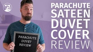 Parachute Sateen Duvet Cover Review - True Luxury?