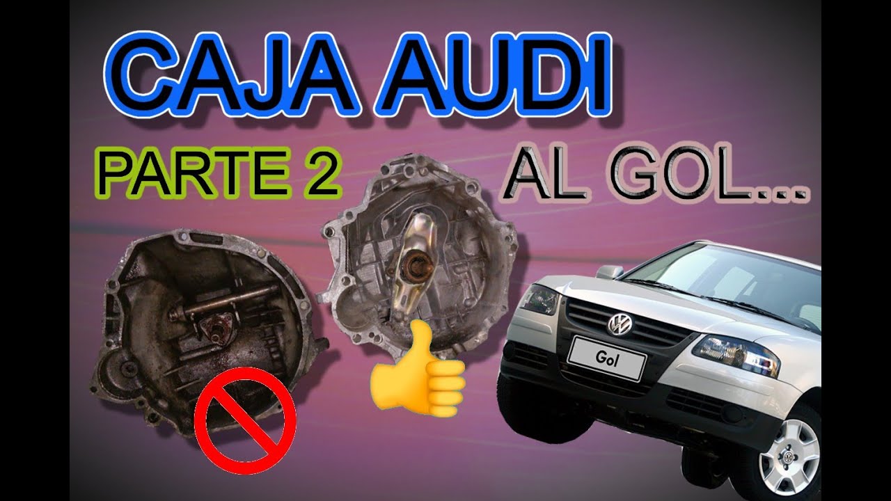 Adapto Caja Audi al VW Gol... PARTE 2