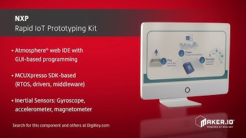NXP Rapid IoT Prototyping Kit | Maker Minute
