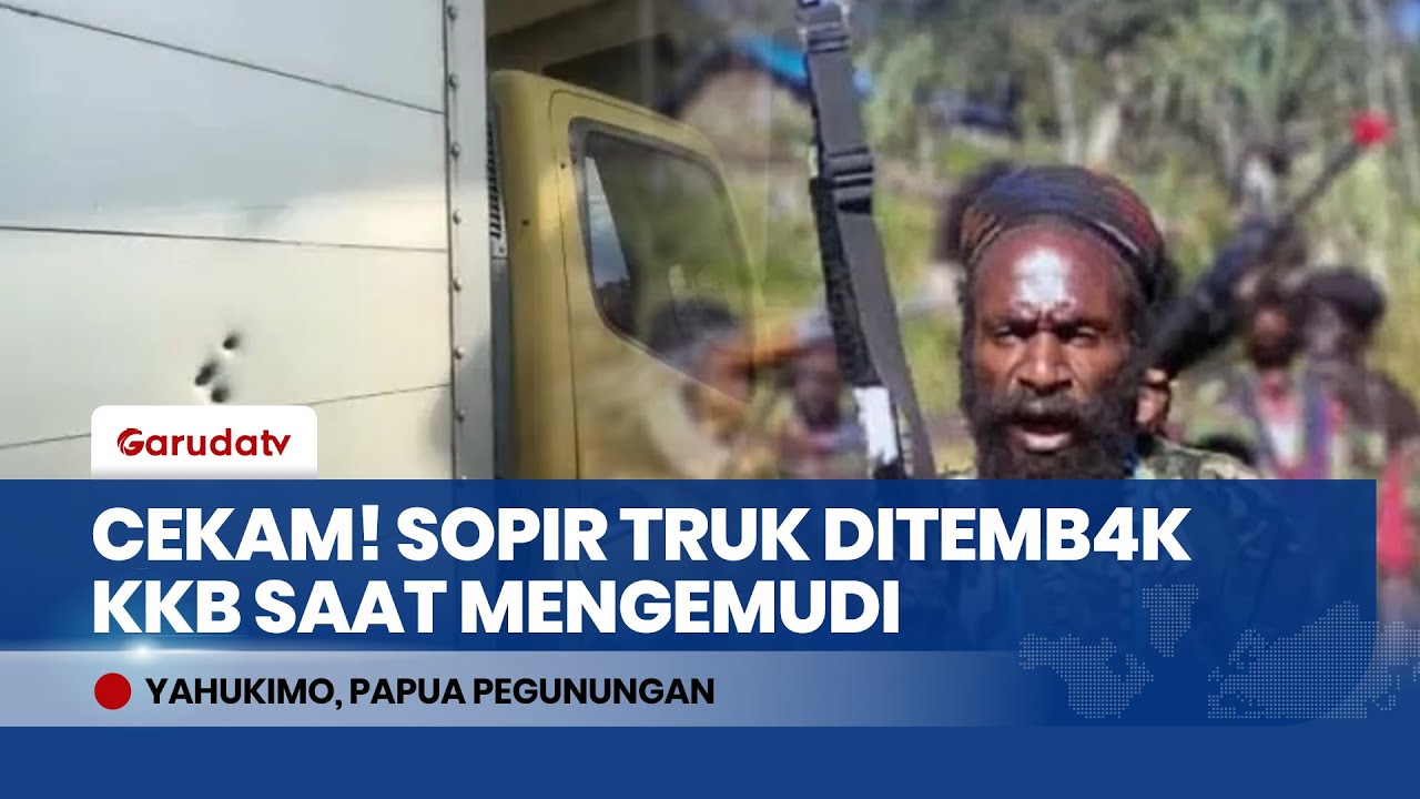 Aksi Heroik Sopir Truk di Yahukimo: Diberondong Tembakan KKB, Tetap Gas Pol Demi Selamatkan Diri