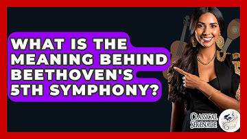 What Is The Meaning Behind Beethoven