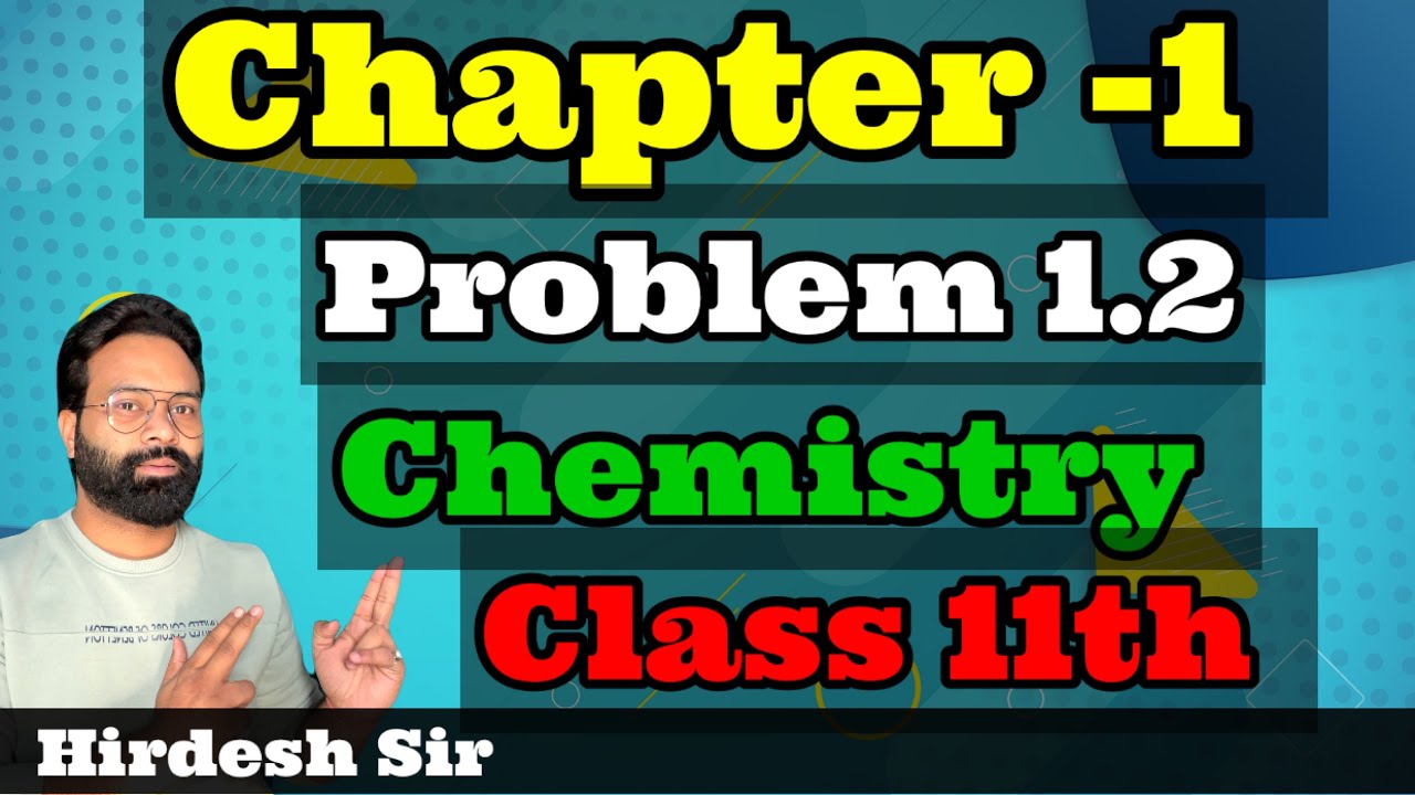 Ncert Problem 1.2 | Chapter 1 Chemistry | Class 11th - YouTube