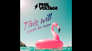 Phil Voltage - This will never be over (Larvik Remix)