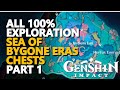 All chests sea of bygone eras 100 exploration part 1 genshin impact