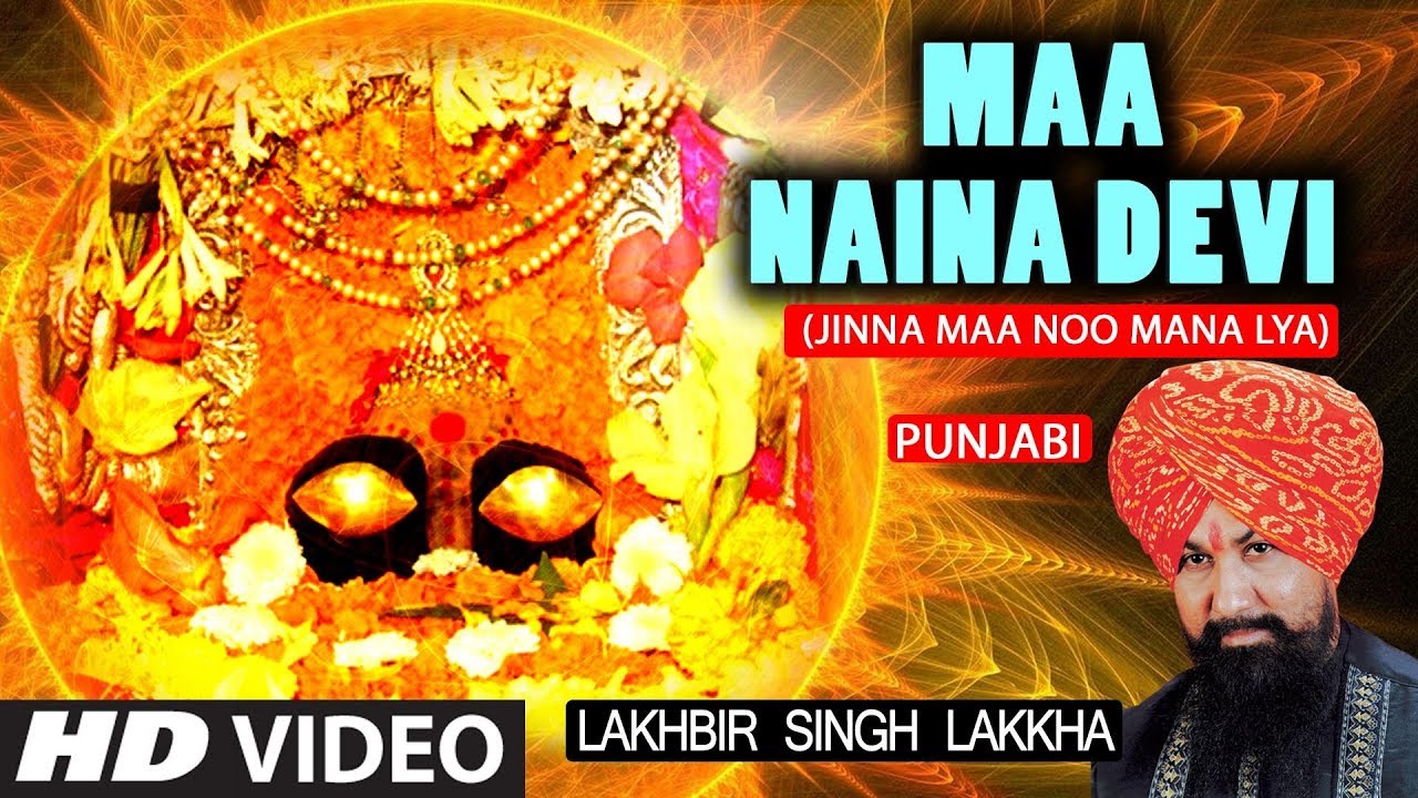 Maa Naina Devi I Punjabi Devi Bhajan I LAKHBIR SINGH LAKKHA I Full HD Video