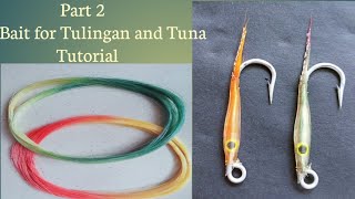 #Best bait for Tulingan and Tuna Tutorial Part 2
