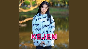 KEJEM (feat. DJ Suhadi Remix)