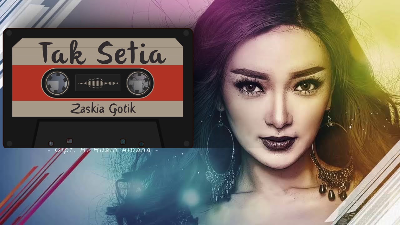 Zaskia Gotik Tak Setia VIDEO LIRIK YouTube