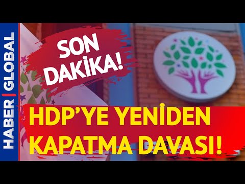 HDP'ye Yeniden Kapatma Davası Açıldı!