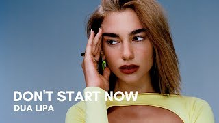 Dua Lipa - Dont Start Now (Lyrics)