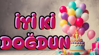 İyi Ki Doğdun. Mutlu Yıllar Doğum Günü Şarkısı Hatice