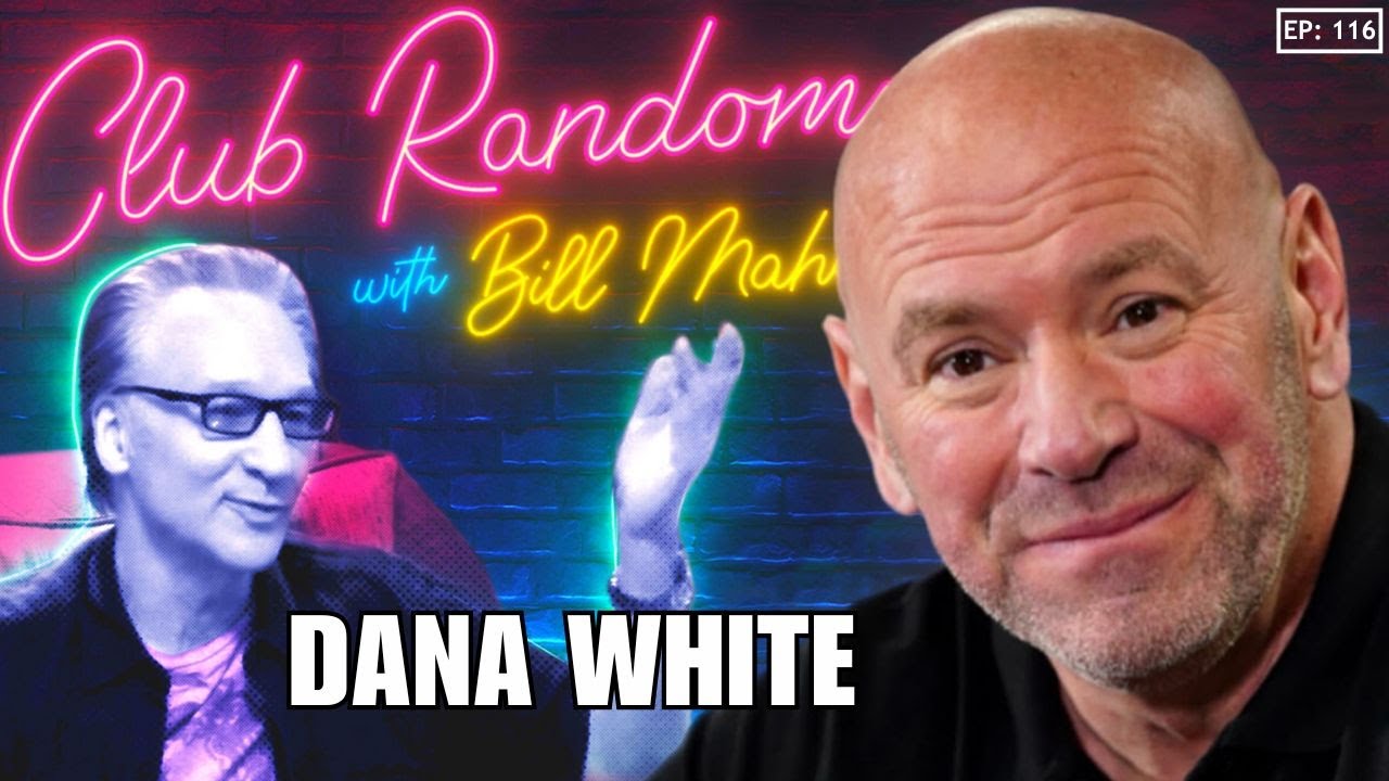 Dana White | Club Random with Bill Maher