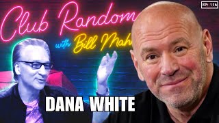 Dana White | Club Random with Bill Maher