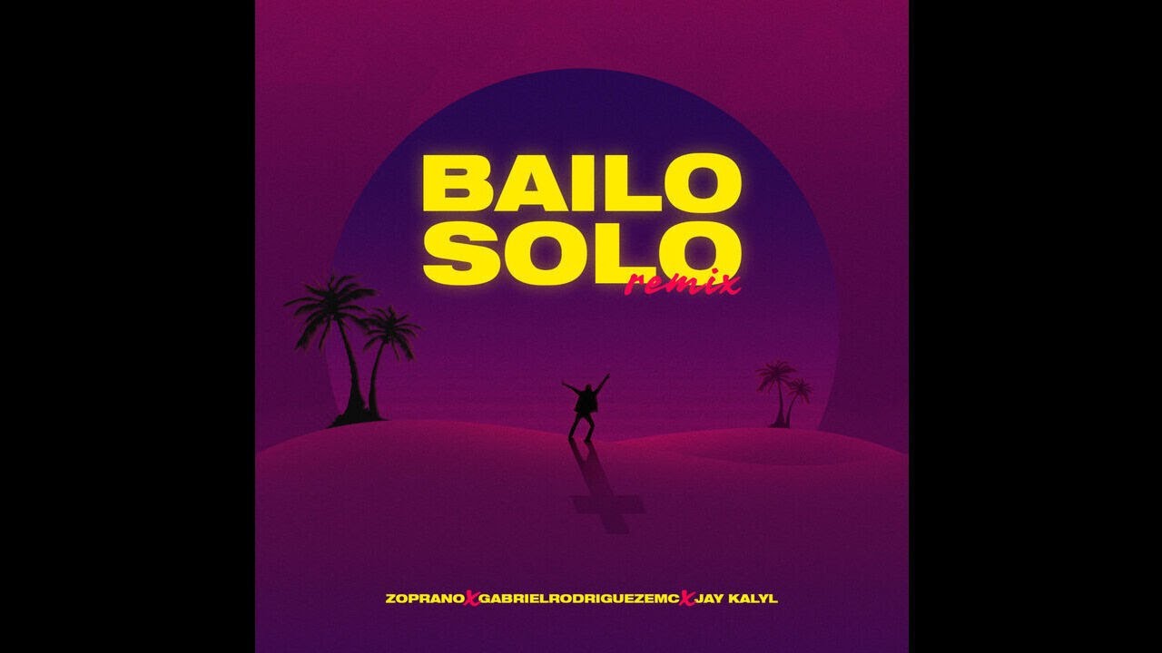 Zoprano Ft. Gabriel Rodriguez EMC & Jay Kalyl - Bailo Solo Remix