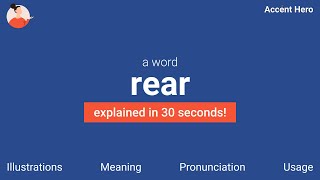 REAR - Meaning and Pronunciation