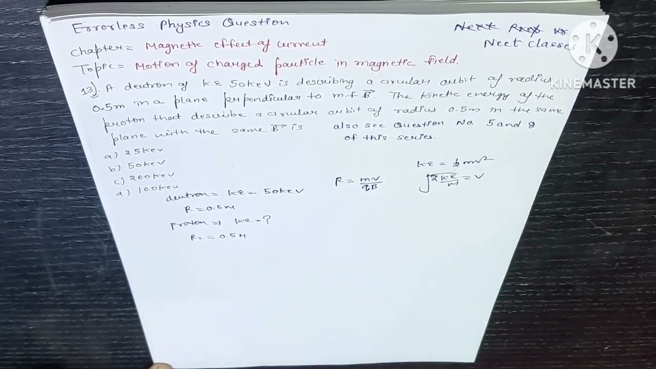 Errorless physics question  || a deutron of K.E 50kev is describing a circular orbit of radius 0.5