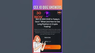 When and How to Use Long Position in Crypto Trading|  #CEX.IO #CEX QUIZ