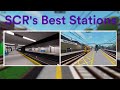 My top 10 favourite SCR stations!