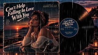 Can't Help Falling in Love - Elvis Presley | Smooth Jazz Cover 🌙
