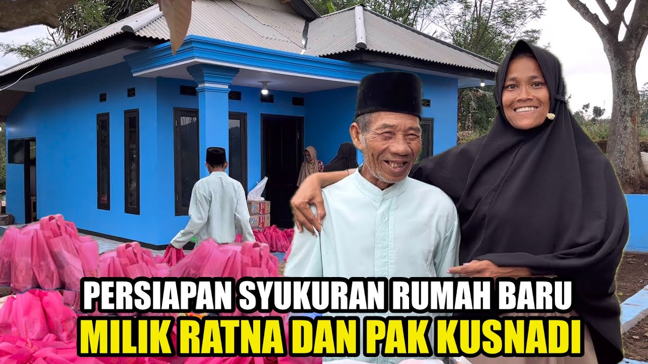 PERSIAPAN SYUKURAN BEDAH RUMAH MILIK PASANGAN PENGANTIN BEDA USIA RATNA & KUSNADI YG TINGGAL DIHUTAN