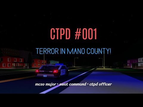 Ctpd 001 Terror In Mano Mcso Major Swat Command Youtube - ctpd roblox