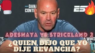 DANA WHITE: se retracta a medio camino de la revancha de UFC 293