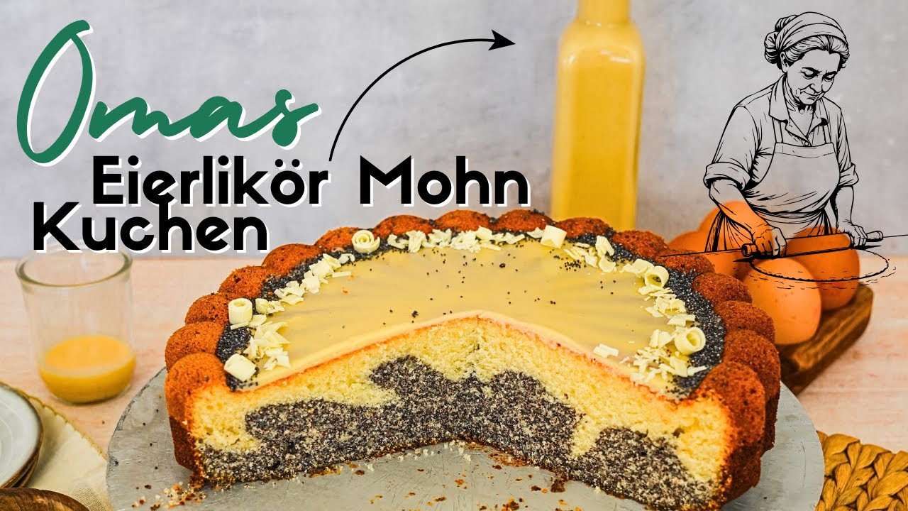 Eierlikör-Mohn-Kuchen nach Omas Rezept – Ein Klassiker mit Nostalgie ...