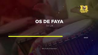Os De Faya   Ta la