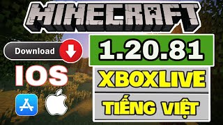 🔥Cách Tải Minecraft PE 1.20.81 Chính Thức Trên IOS Có ID STORE - Có Tiếng Việt -Đăng Nhập được Xbox