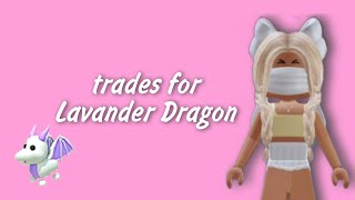 TRADES for LAVANDER DRAGON🌷💗 #adoptme