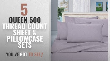 Top 10 Queen 500 Thread Count Sheet & Pillowcase Sets [2018]: Mayfair Linen #1 Bestseller Now for