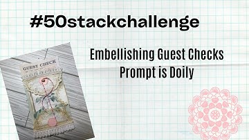 #50stackchallenge Embellishing Guest Checks Hosted by Amy @craftycat7212 Check  27 Doily
