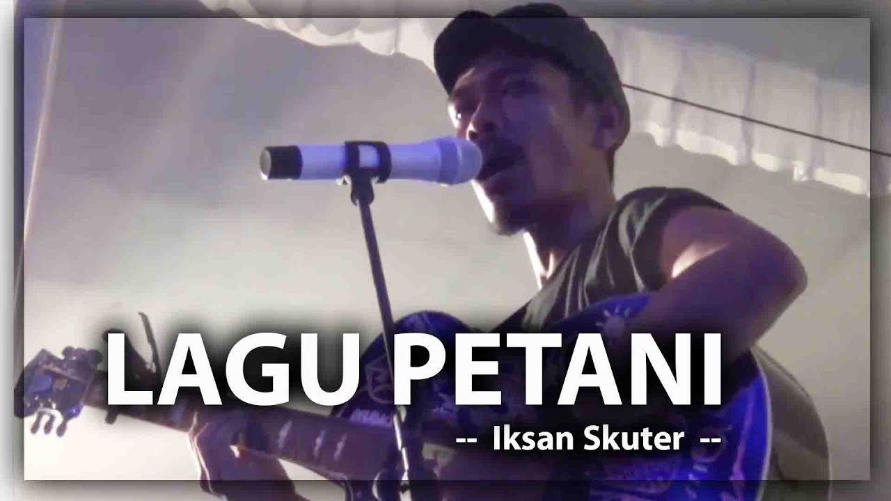 Lagu Petani (live)- Iksan Skuter - YouTube