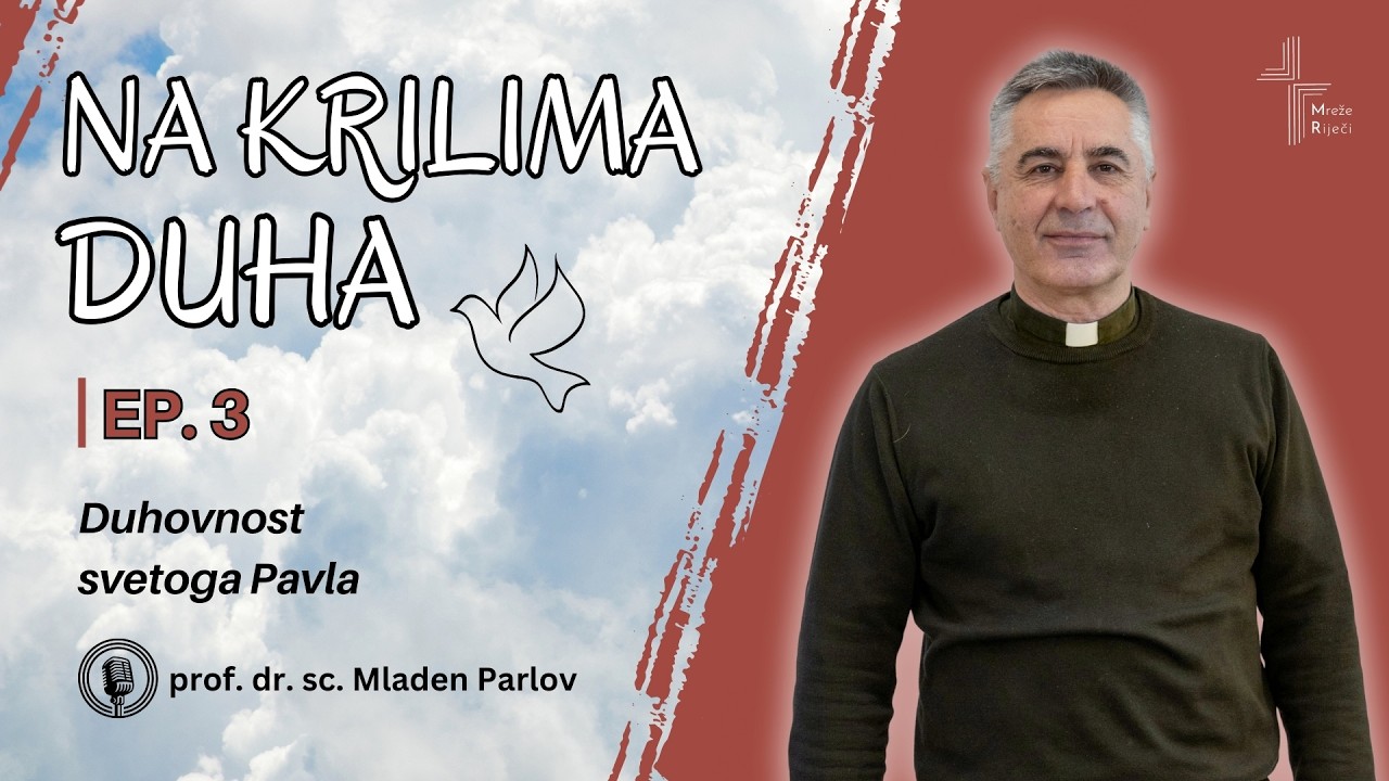 Na krilima Duha E3: Duhovnost svetoga Pavla - don Mladen Parlov