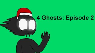 4 Ghosts Episode 2