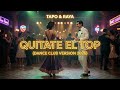 TAPO RAYA QUITATE EL TOP DANCE CLUB VERSION 2026 