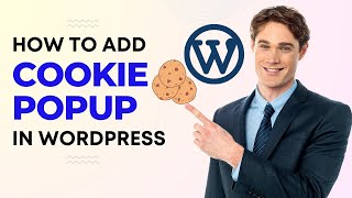 How to Add Cookie Consent Popup in WordPress | Cookie Notice Tutorial | Show Cookies Message in WP