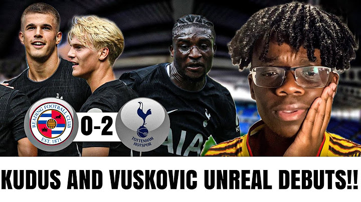 Kudus and Vuskovic INCREDIBLE DEBUTS! Spurs Looking sharp! | Reading 0-2 Spurs Analysis